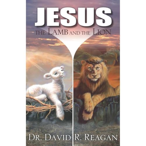 Jesus the Lamb and the Lion by David Reagan episode artwork