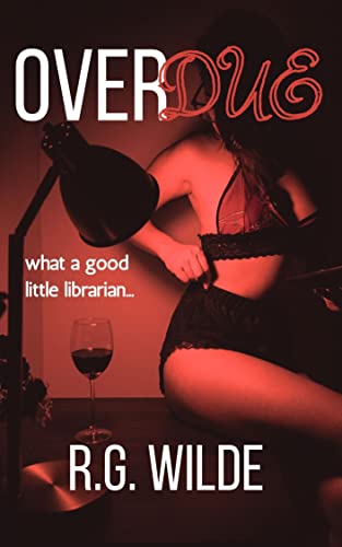 Overdue (Licentious Librarians Book 1)