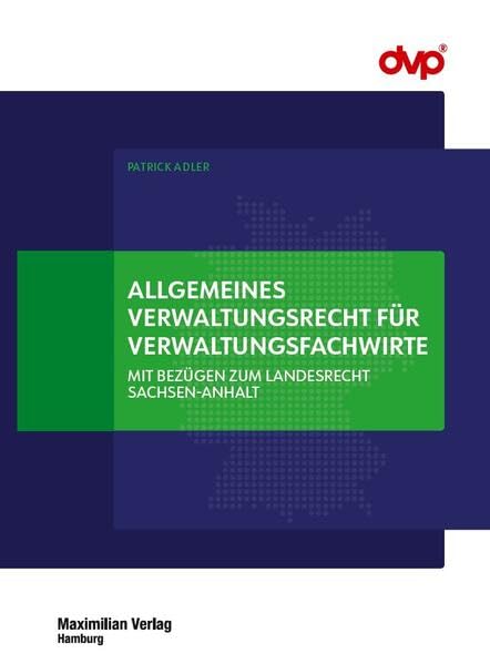 Allgemeines Verwaltungsrecht für Verwaltungsfachwirte: mit Bezügen zum Landesrecht Sachsen-Anhalt (Schriftenreihe SIKOSA)