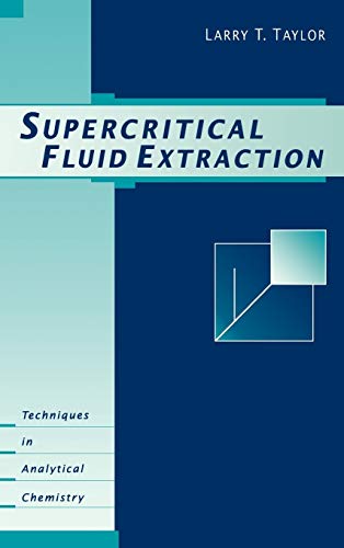Supercritical Fluid Extraction (Techniques in Analytical Chemistry)