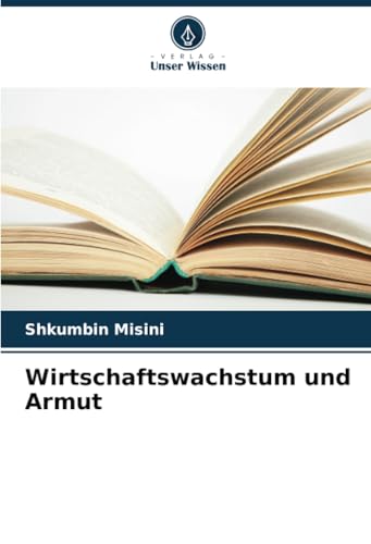 Wirtschaftswachstum und Armut (German Edition)