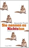  Sie nennen es Nichtstun: Roman