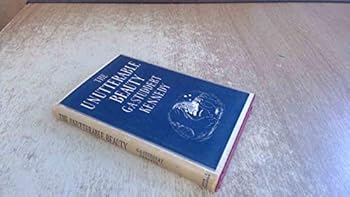 The Unutterable Beauty: The Collected Poems of G A Studdert-Kennedy ('Woodbine Willie')