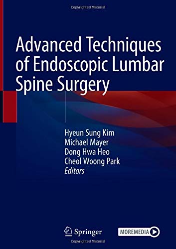 Advanced Techniques of Endoscopic Lumbar Spine Sur