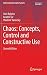 Chaos: Concepts, Control and Constructive Use (Understanding Complex Systems)