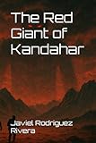 The Red Giant of Kandahar