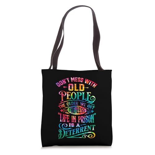 Funny Senior Citizens Old People Tie Dye Tote Bag