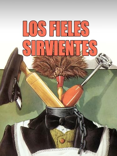 Los fieles sirvientes