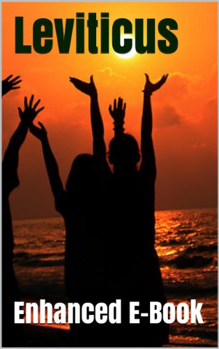 Leviticus - Enhanced E-Book Edition (Illustrated. Includes 5 Different Versions, Matthew Henry Commentary, Stunning Photo Gallery + Audio Links)