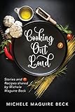 Cooking Out Loud: Stories and Recipes shared by Michele Maguire Beck