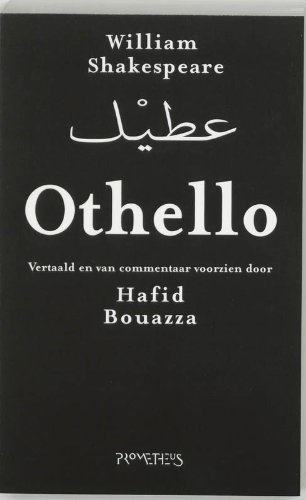 Othello / druk 1: vertaald en van commentaar voorzien door Hafid Bouazza