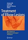 Treatment of Elbow Lesions: New Aspects in Diagnosis and Surgical Techniques