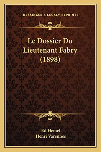 Le Dossier Du Lieutenant Fabry (1898) (French Edition)
