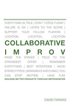 Paperback Collaborative Improv: Building Better Products Through Improvisation Book