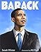 Barack: An Extraordinary Picture Book Biography About the Boy Who Became the 44th President for Kids (Ages 4-8)