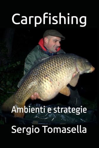 Carpfishing: Ambienti e strategie