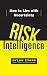 Risk Intelligence: How to Live with Uncertainty