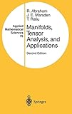 Manifolds, Tensor Analysis, and Applications (Applied Mathematical Sciences) (v. 75)
