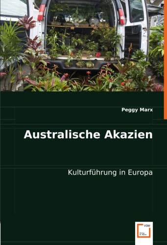 Australische Akazien: Kulturführung in Europa
