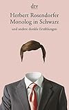 Monolog in Schwarz: und andere dunkle Erzählungen - Herbert Rosendorfer 