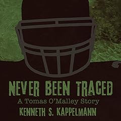 Never Been Traced Audiobook By Kenneth S. Kappelmann cover art