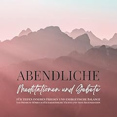 Abendliche Meditationen und Gebete f&uuml;r tiefen inneren Frieden und energetische Balance Titelbild