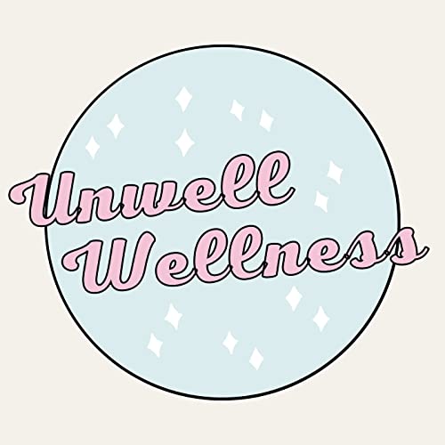 Unwell Wellness cover art