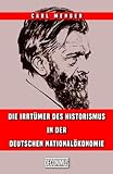  Die Irrtümer des Historismus in der Deutschen Nationalökonomie