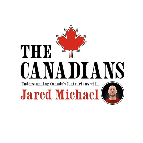 The Canadians Podcast Por Jared Michael arte de portada