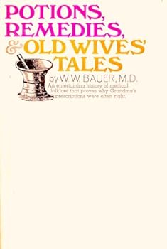 Hardcover Potions, remedies, and old wives' tales Book