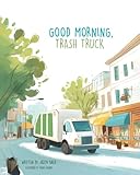 Good Morning, Trash Truck
