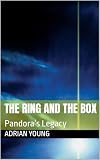 The Ring and The Box: Pandora’s Legacy (English Edition)