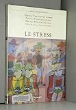stress (le) (0) - Patrick Légeron, François Lelord, Christophe André 