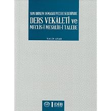 Son D nem Osmanl  Medreselerinde Ders Vekaleti ve Meclis-i Mesalih-i Talebe
