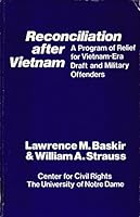 Reconciliation After Vietnam: A Program of Relief for Vietnam-Era Draft and Military Offenders 0268015988 Book Cover