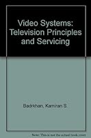 Video Systems: Television Principles and Servicing 0471816949 Book Cover