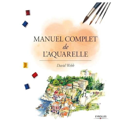 Manuel complet de l'aquarelle