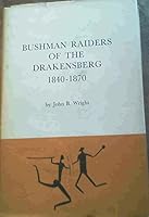 Bushman Raiders of the Drakensberg 1840-1870 B001N2WO5I Book Cover