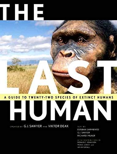 The Last Human: A Guide to Twenty-Two Species of Extinct Humans