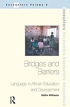Bridges and Barriers: Language in African Education and Development (Encounters)