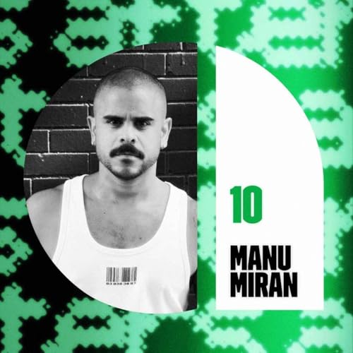 episode 10: Manu Miran