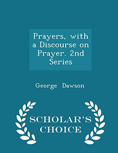 Prayers, with a Discourse on Prayer. 2nd Series... 1297112458 Book Cover