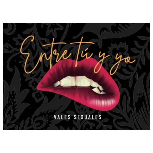 Entre tú y yo. Vales sexuales.: 60 cupones de sexo para él o para ella. Regalo para novios. Cumpleaños, San Valentín, navidad, aniversario... Regalos ... en pareja. (Vales Sensation Print v1)
