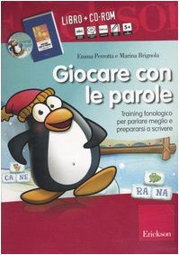 Giocare con le parole. Training fonologico per parlare meglio e prepararsi a scrivere. Kit. Con CD-ROM