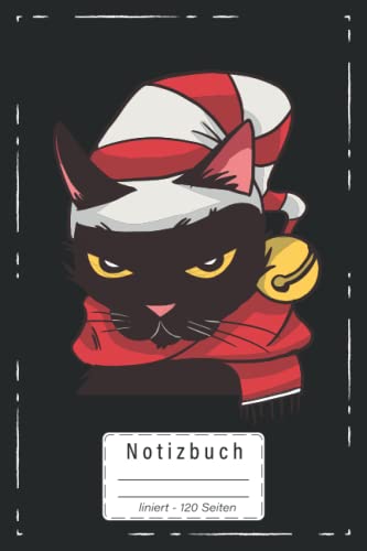 Notizbuch liniert: Softcover, DIN A5 (6x9 Zoll), 120 Seiten mit Nummerierung | Ideal als Organizer oder Tagebuch | Weinachten Geschenk Katzen Haustiere Lustig Katzenmotiv