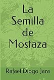  La Semilla de Mostaza
