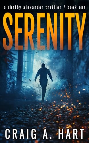 Serenity: A Vigilante Justice Action Thriller (The Shelby Alexander Thriller Series Book 1)