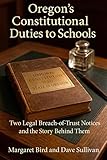 Oregons Constitutional Duties to Schools: Two Legal Breach-of-Trust Notices and the Story Behind Them