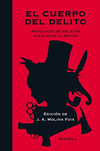 El cuerpo del delito. Antología de relatos policiacos clásicos (Libros del Tiempo nº 328)