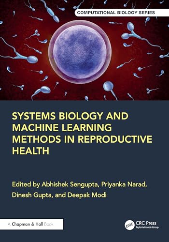Systems Biology and Machine Learning Methods in Reproductive Health (Chapman & Hall/CRC Computational Biology Series)